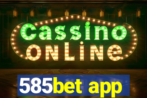 585bet app